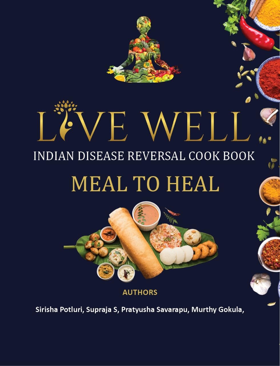 Live Well Indian Disease Reversal Cookbook: Meal To Heal